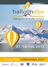 PRESSEINFO THE ALPS CROSSING EVENT. Foto: alpineballooning-austria-tirol. 07.-14. Feb 2015. Zell am See Kaprun. more Info: balloonalps.