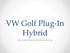 VW Golf Plug-In Hybrid Der elektrifizierte Antriebsstrang