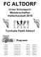 FC ALTDORF. Urner Schulsport- Meisterschaften Hallenfussball 2015. Turnhalle Feldli Altdorf. Programm. Samstag 5. Dezember 2015 09.