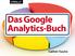 Das Google Analytics-Buch. Cathrin Tusche