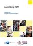Ausbildung 2011. Ergebnisse einer IHK-Online-Unternehmensbefragung. Deutscher Industrie- und Handelskammertag
