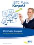BTC Public. Kompakt ... BTC Public Kompakt. Software und Dienstleistungen für den öffentlichen Sektor. Menschen beraten. www.btc-ag.