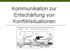 Kommunikation zur Entschärfung von Konfliktsituationen