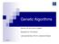 Genetic Algorithms. Seminar KE und Lernen in Spielen. Bearbeitet von: Felix Becher. Leiter des Seminars: Prof. Dr. Johannes Fürnkranz 06-07-27