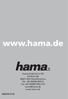 w ww.hama.de H ama GmbH & Co KG Postfach 80 86651 Monheim/Germany Tel. +49 (0)9091/502-0 Fax +49 (0)9091/502-274 hama@hama.de www.hama.