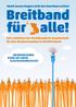 Breitband INFORMATIONEN RUND UM IHREN GLASFASERANSCHLUSS. Eine Initiative der Breitbandnetz Gesellschaft für den Glasfaserausbau in Nordfriesland