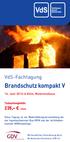 Brandschutz kompakt V. VdS-Fachtagung. 235, + MwSt. 16. Juni 2016 in Köln, Maternushaus. Teilnahmegebühr