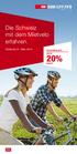 Die Schweiz mit dem Mietvelo erfahren. Gültig bis 31. März 2014. velotouren-hits bis zu 20% rabatt