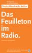 Das Feuilleton im Radio. bundesweit und werbefrei. UKW, DAB, Kabel, Satellit, Online, App deutschlandradiokultur.de