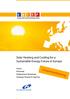 Solar Heating and Cooling for a Sustainable Energy Future in Europe. Vision Potential Deployment Roadmap Strategic Research Agenda.