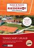 Tenniscamp / Urlaub. für alle Tennisfans, Vereine, Mannschaften, Firmen und Freundesrunden. Empfohlen von