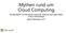 Mythen rund um Cloud Computing. Veröffentlicht von Microsoft Corporate, External and Legal Affairs (CELA) Deutschland Stand: Dezember 2015