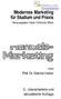Modernes Marketing für Studium und Praxis