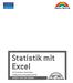 Statistik mit Excel. für Praktiker: Statistiken aufbereiten und präsentieren HORST-DIETER RADKE