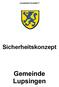 SICHERHEITSKONZEPT. Sicherheitskonzept. Gemeinde Lupsingen
