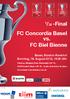/32 -Final. FC Concordia Basel vs. FC Biel Bienne. Basel, Stadion Rankhof Sonntag, 18. August 2013, 14:30 Uhr