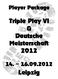 Triple Play VI & Deutsche Meisterschaft 2012