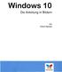 Windows 10. Die Anleitung in Bildern. von Robert Klaßen