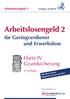 Arbeitslosengeld 2. für Geringverdiener und Erwerbslose. Hartz IV Grundsicherung. Arbeitslosengeld 2. 4. Auflage. Verlag C.H.Beck