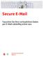 Secure E-Mail. Tauschen Sie Ihre vertraulichen Daten per E-Mail zukünftig sicher aus.