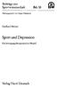 Sport und Depression. Beiträge zur Sportwissenschaft Bd. 13. Verlag Harri Deutsch. Gerhard Huber. Ein bewegungstherapeutisches Modell