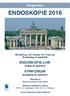 Programm ENDOSKOPIE 2016. Workshop mit Hands-On Training Donnerstag, 21. April 2016 ENDOSKOPIE-LIVE. Freitag, 22. April 2016 SYMPOSIUM