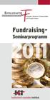 ERFOLGSFAKTOR. Freunde, Förderer, Finanzmittel mit Freude finden. Fundraising- Seminarprogramm