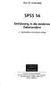 Prof. Dr. Achim Bühl SPSS 16. Einführung in die moderne Datenanalyse. 7 7., überarbeitete und erweiterte Auflage PEARSON. Studium