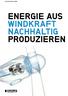 EICKHOFF WIND-POWER ENERGIE AUS WINDKRAFT NACHHALTIG PRODUZIEREN