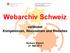 Webarchiv Schweiz. verbindet Kompetenzen, Ressourcen und Websites. Barbara Signori 27. Mai 2013