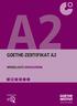 GOETHE-ZERTIFIKAT A2 MODELLSATZ ERWACHSENE B1 B2 C1 C2. Zertifiziert durch