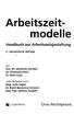 Arbeitszeitmodelle. Handbuch zur Arbeitszeitgestaltung. 3., aktualisierte Auflage. von Doz. Dr. Johannes Gärtner Dr. Christoph Klein Dr.