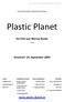 Plastic Planet. Ein Film von Werner Boote. Kinostart: 18. September 2009. www.plastic planet.at. Vorläufige PRESSEINFORMATION THIMFILM