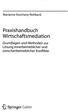 Marianne Koschany-Rohbeck. Praxishandbuch. Wirtschaftsmediation. Grundlagen und Methoden zur. Lösung innerbetrieblicher und