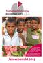 Jahresbericht 2014. Mit Ihrer Spende unterstützen Sie benachteiligte Menschen in Afrika, Asien, Lateinamerika und Österreich. Danke!