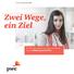 www.pwc-karriere.de/schueler Zwei Wege, ein Ziel Für alle, die auf eine erstklassige Ausbildung setzen: Willkommen bei PwC.