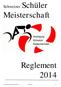 Schweizer Schüler. Meisterschaft. Reglement 2014. Vereinigung Schweizer Radsportschulen Reglement S- 1
