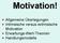 Motivation! Allgemeine Überlegungen Intrinsische versus extrinsische Motivation Erwartungs-Wert-Theorien Handlungsmodelle