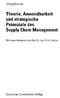 Theorie, Anwendbarkeit und strategische Potenziale des Supply Chain Management