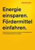 Energie einsparen. Fördermittel einfahren. Nutzen Sie die verbesserten staatlichen Förderprogramme bei Heizungserneuerung und Neubau.