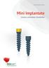 Produktinformation. Mini Implantate. Unsere schlanken Zweiteiler