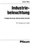 Bruno Weis. Industriebeleuchtung. Grundlagen, Berechnungen, Werkstoffe, Normen, Vorschriften. Mit 73 Abbildungen und 44 Tabellen.