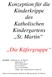 Konzeption für die Kinderkrippe des Katholischen Kindergartens St. Martin