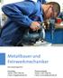 Metallbauer und Feinwerkmechaniker
