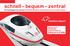 schnell bequem zentral