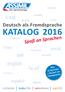 Deutsch als Fremdsprache KATALOG 2016. Spaß an Sprachen. Über 25 Sprachen + Deutsch als Fremdsprache
