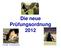 Die neue Prüfungsordnung 2012. Astrid Gätje LG-Ausbildungswartin 1
