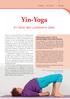 Yin-Yoga. Im Geist des Loslassens üben ASANAS YIN-YOGA PRINZIPIEN EINER FORTGE- SCHRITTENEN YIN-YOGA-PRAXIS