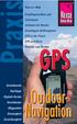 Outdoor- Navigation. Rainer Höh. Empfängeraufbau und Funktionen Arbeiten mit Routen Grundlagen dernavigation GPS in der Praxis GPS und Karte