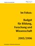 Im Fokus: Budget für Bildung, Forschung und Wissenschaft 2005/2006. Statistisches Bundesamt. Herausgeber: Statistisches Bundesamt